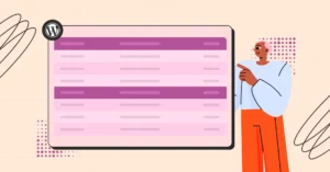 Creating Tables in WordPress: Everything You Should Know